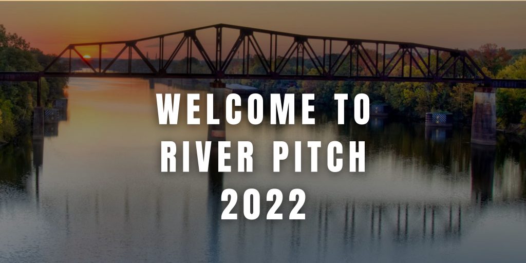 WELCOME TO RIVER PITCH 2022